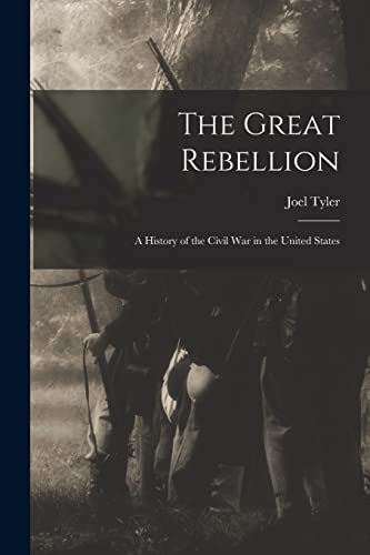 Beispielbild fr The Great Rebellion; a History of the Civil War in the United States zum Verkauf von GreatBookPrices