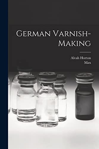 Stock image for German Varnish-making for sale by GreatBookPrices