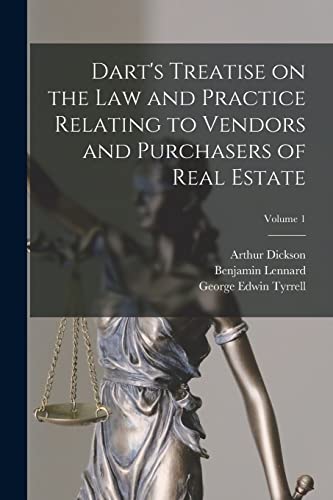 Imagen de archivo de Dart's Treatise on the Law and Practice Relating to Vendors and Purchasers of Real Estate; Volume 1 a la venta por ALLBOOKS1
