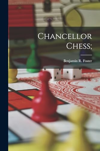 Imagen de archivo de Chancellor Chess; a la venta por THE SAINT BOOKSTORE