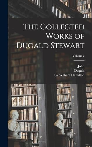 Imagen de archivo de The Collected Works of Dugald Stewart; Volume 2 a la venta por GF Books, Inc.