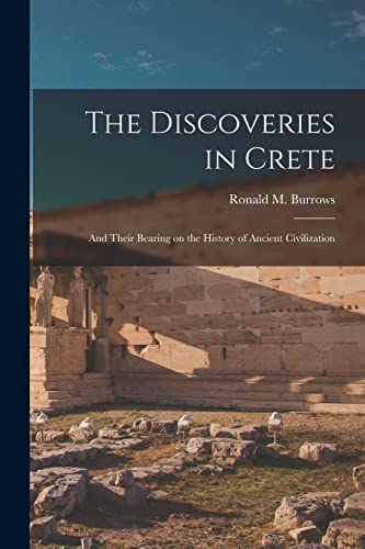 Imagen de archivo de The Discoveries in Crete: And Their Bearing on the History of Ancient Civilization a la venta por THE SAINT BOOKSTORE