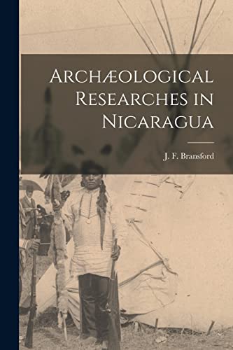 Beispielbild fr Archaeological Researches in Nicaragua zum Verkauf von THE SAINT BOOKSTORE