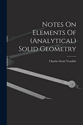 Stock image for Notes On Elements Of (analytical) Solid Geometry for sale by PBShop.store US