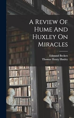 Stock image for A Review Of Hume And Huxley On Miracles for sale by PBShop.store US