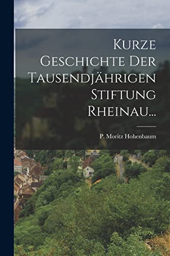 9781018763552: Kurze Geschichte der Tausendjhrigen Stiftung Rheinau...
