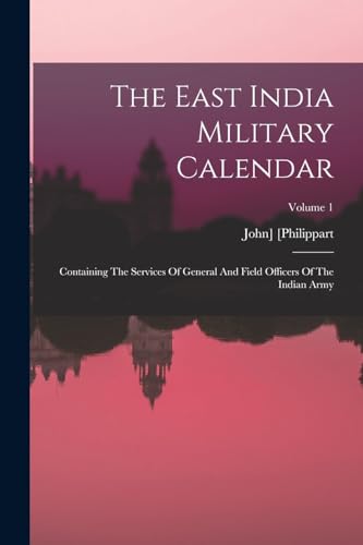 Stock image for The East India Military Calendar for sale by PBShop.store US