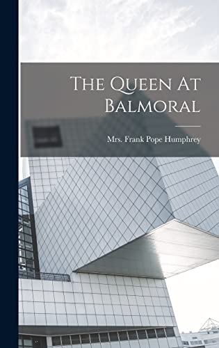 9781018786575: The Queen At Balmoral