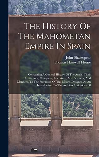 Imagen de archivo de The History Of The Mahometan Empire In Spain a la venta por PBShop.store US