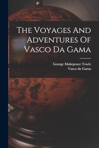 Imagen de archivo de The Voyages And Adventures Of Vasco Da Gama a la venta por GreatBookPrices