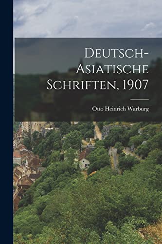 9781018807188: Deutsch-Asiatische Schriften, 1907