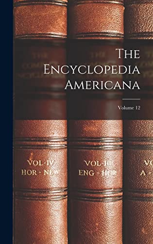 9781018811956: The Encyclopedia Americana; Volume 12