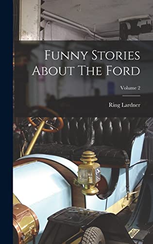 Stock image for Funny Stories About The Ford; Volume 2 for sale by THE SAINT BOOKSTORE