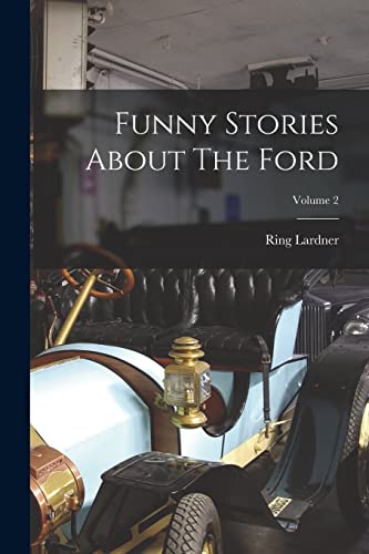 Stock image for Funny Stories About The Ford; Volume 2 for sale by THE SAINT BOOKSTORE