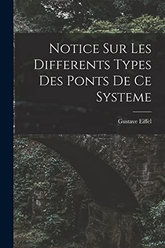 Stock image for Notice Sur Les Differents Types Des Ponts De Ce Systeme for sale by THE SAINT BOOKSTORE