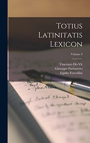 9781018836188: Totius Latinitatis Lexicon; Volume 3