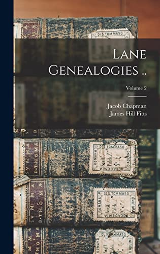 Stock image for Lane Genealogies .; Volume 2 for sale by PBShop.store US