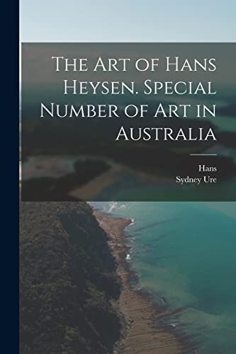 Imagen de archivo de The Art of Hans Heysen. Special Number of Art in Australia a la venta por THE SAINT BOOKSTORE