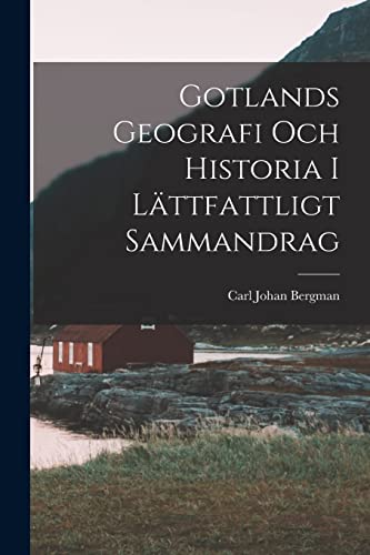 Stock image for Gotlands geografi och historia i laand#776;ttfattligt sammandrag for sale by PBShop.store US