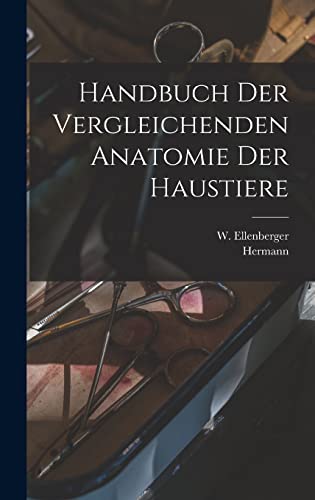 Stock image for Handbuch der vergleichenden Anatomie der Haustiere for sale by THE SAINT BOOKSTORE