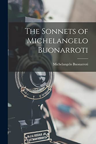 Stock image for The Sonnets of Michelangelo Buonarroti for sale by THE SAINT BOOKSTORE