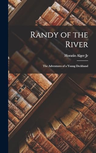 Stock image for Randy of the River: The Adventures of a Young Deckhand for sale by THE SAINT BOOKSTORE