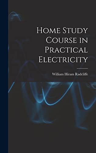 Beispielbild fr Home Study Course in Practical Electricity zum Verkauf von THE SAINT BOOKSTORE