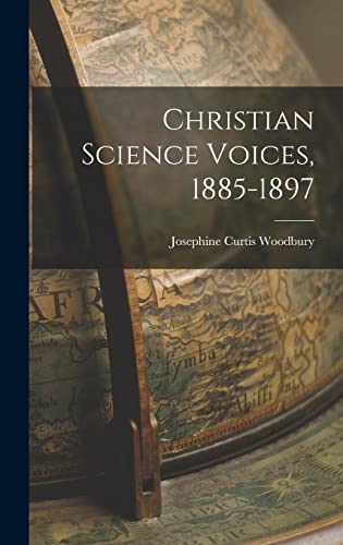 Stock image for Christian Science Voices, 1885-1897 for sale by THE SAINT BOOKSTORE