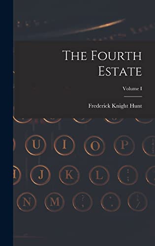 Beispielbild fr The Fourth Estate; Volume I zum Verkauf von THE SAINT BOOKSTORE