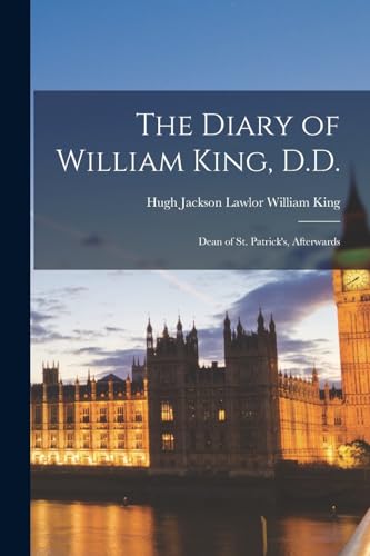 Stock image for The Diary of William King, D.D. for sale by PBShop.store US