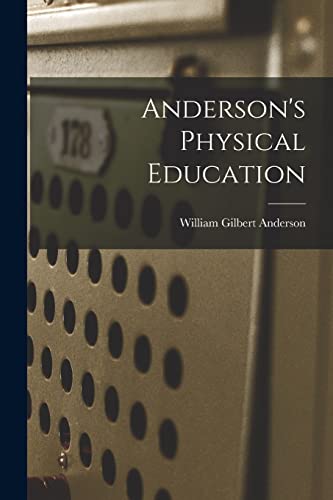 Imagen de archivo de Anderson's Physical Education a la venta por THE SAINT BOOKSTORE