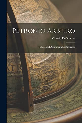 9781018891507: Petronio Arbitro: Riflessioni e Commenti Sul Satyricon