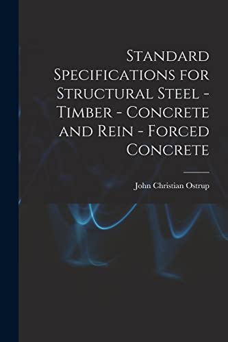 Stock image for Standard Specifications for Structural Steel - Timber - Concrete and Rein - Forced Concrete for sale by THE SAINT BOOKSTORE