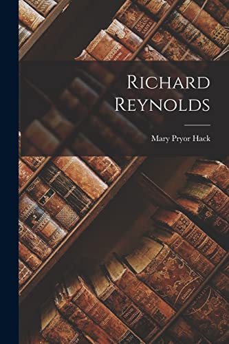 Imagen de archivo de Richard Reynolds a la venta por THE SAINT BOOKSTORE