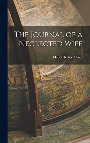 Stock image for The Journal of a Neglected Wife for sale by THE SAINT BOOKSTORE