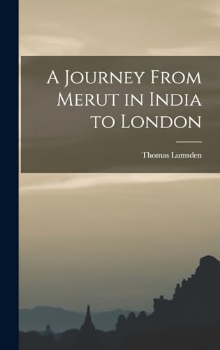 Stock image for A Journey From Merut in India to London for sale by THE SAINT BOOKSTORE