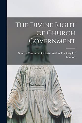 Stock image for The Divine Right of Church Government for sale by PBShop.store US