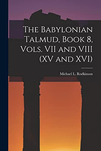 Stock image for The Babylonian Talmud, Book 8, Vols. VII and VIII (XV and XVI) for sale by Chiron Media
