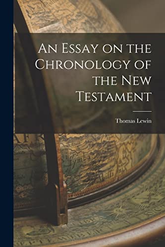 Stock image for An Essay on the Chronology of the New Testament for sale by GreatBookPrices