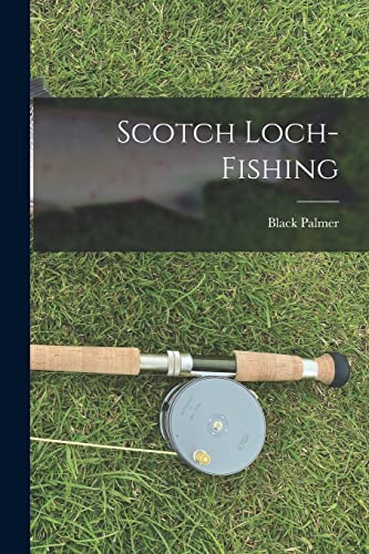 Imagen de archivo de Scotch Loch-Fishing a la venta por THE SAINT BOOKSTORE