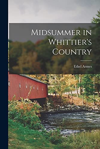 Imagen de archivo de Midsummer in Whittier's Country a la venta por THE SAINT BOOKSTORE