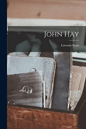Stock image for John Hay for sale by THE SAINT BOOKSTORE