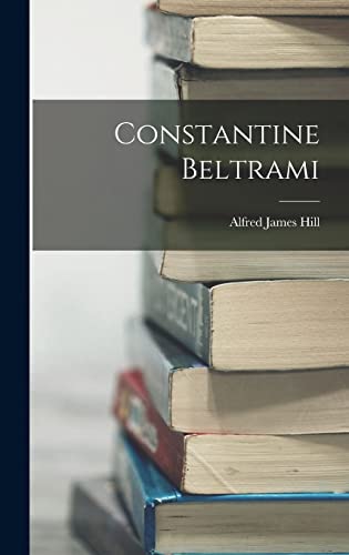 Stock image for Constantine Beltrami for sale by THE SAINT BOOKSTORE