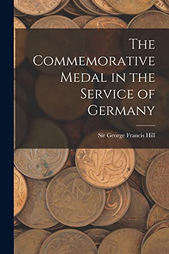 9781018961798: The Commemorative Medal in the Service of Germany