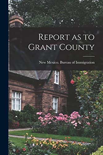 Stock image for Report as to Grant County for sale by THE SAINT BOOKSTORE