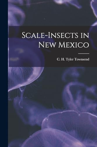 Imagen de archivo de Scale-insects in New Mexico a la venta por THE SAINT BOOKSTORE