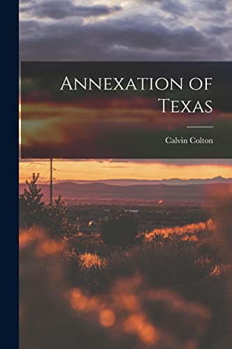 Stock image for Annexation of Texas for sale by GreatBookPrices