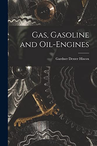 Stock image for Gas, Gasoline and Oil-engines for sale by GreatBookPrices