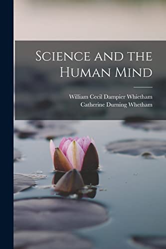 9781018981185: Science and the Human Mind