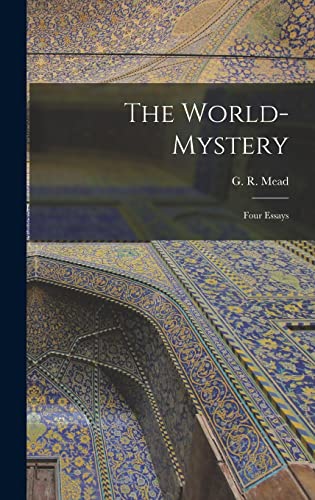 Stock image for The World-mystery: Four Essays for sale by THE SAINT BOOKSTORE